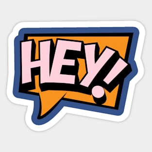 Comic Outburst - Hey! Sticker